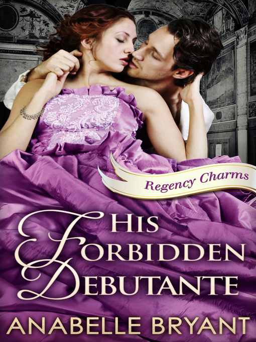 Title details for His Forbidden Debutante by Anabelle Bryant - Wait list